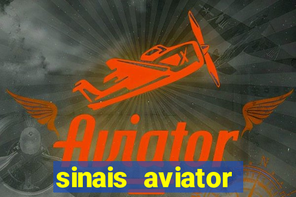 sinais aviator esporte da sorte